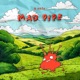 MAD PIPE Single