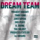 Dream Team feat Tragedy Khadafi Timbo King Dro Pesci B Dvine Tha Soloist Single