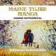 Maine Tujhe Manga Unwind Instrumental Single