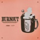 Burnout Single