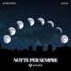 Notte per sempre feat Mario Dron Gatess ProdZeteo Single