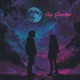 Say Goodbye Single
