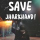 Save Jharkhand Single