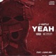 Yeah feat China Mac Single