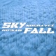 SKY FALL feat NoGraveX Single