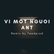 Vì Một Người TeeD Remix Single