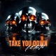 TAKE YOU DOWN Single