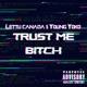 Trust Me Bitch Single