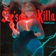 She s a killa Single