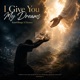 I Give You my Dreams feat Elyanna B Single