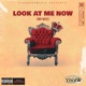 LOOK AT ME NOW Single