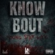 Know Bout feat Young Star 6ixx Single