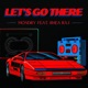 Let s Go There feat Rhea Raj Single