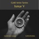 GLR Gold Artist Series Ismar V