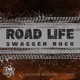 Road Life Swagger Rock