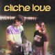 Cliche Love feat Dopeoman Single