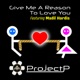 Give Me a Reason To Love You feat Madil Hardis Single