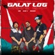 Galat Log feat Sun J Aghor Single