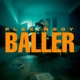 BALLER Single