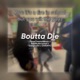 Boutta Die Jersey Club feat ProdByAbnormal wspkartel ChillzNYC Single