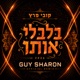בלבלי אותו Guy Sharon Official Remix Single