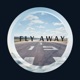 Fly Away feat Will MVTH Single