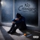 NO CHANGES Single