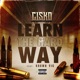Learn The Hard Way feat Krown Vic Single
