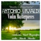 Antonio Vivaldi Violin Masterpieces