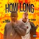 How Long feat GT Garza Single