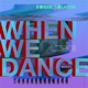When We Dance Remixes EP