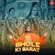 Bhole Ki Barat Single