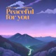 Peaceful for you feat Wattanho Single