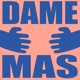 Dame Mas Single