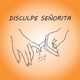 Disculpe Señorita Demo Single