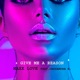 Give Me a Reason feat Cassandra B Single