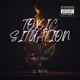 Toxic Situation feat Lil Machy Single