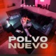 Polvo Nuevo Single