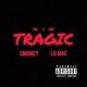 Tragic feat Lil Mac Single