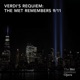 Verdi s Requiem The Met Remembers 9 11 Live