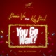 You Go Wait feat Kizz Daniel Single
