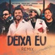 Deixa Eu Remix feat MC LEKÃO Single