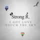 I Got Love Touch the Sky Single