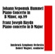 Johann Nepomuk Hummel Piano Concerto in B Minor op 89 Franz Joseph Haydn Piano Concerto in D Major
