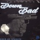 Down Bad pt 1 Single