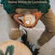 Mellow Moods for Lockdowns
