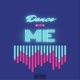 Dance With Me Single