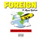 Foreign feat Alyssa Rostran Remix Single