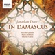 Jonathan Dove In Damascus