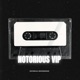 Notorious VIP feat Sleazy F Baby Single